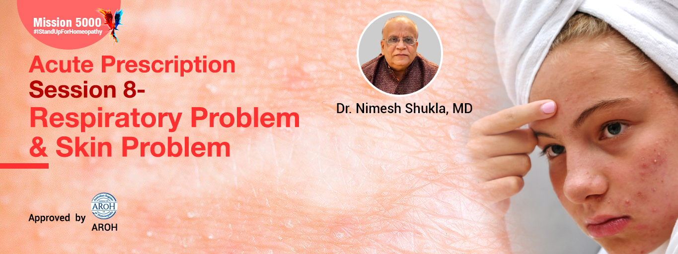 Acute Prescription Session 8 - Respiratory Problem & Skin Problem