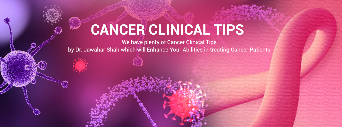 Cancer Clinical Tips