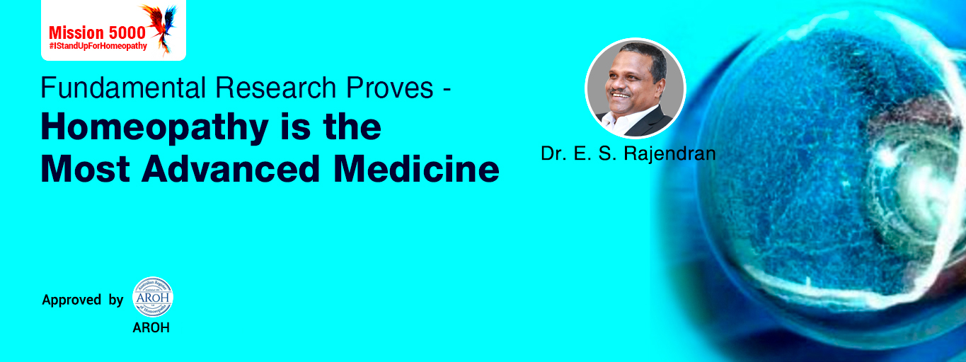 Fundamental Research Proves - Homeopathy is the Most Advanced Medicine