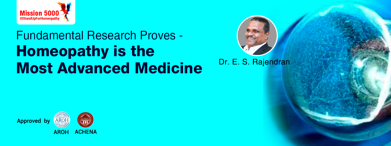 Fundamental Research Proves - Homeopathy is the Most Advanced Medicine