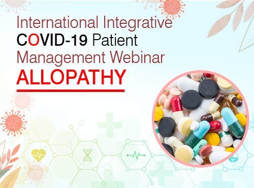 Day 2: International Integrative COVID-19 Patient Management Webinar: Allopathy