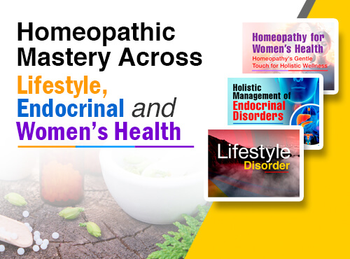 Homeopathic Mastery across Lifestyle and Endocrinal and Womens Health