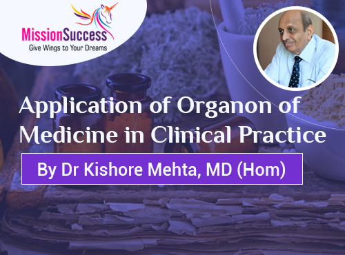 Mission Success:Bonus Session Application of Organon of Medicine in Clinical Practice