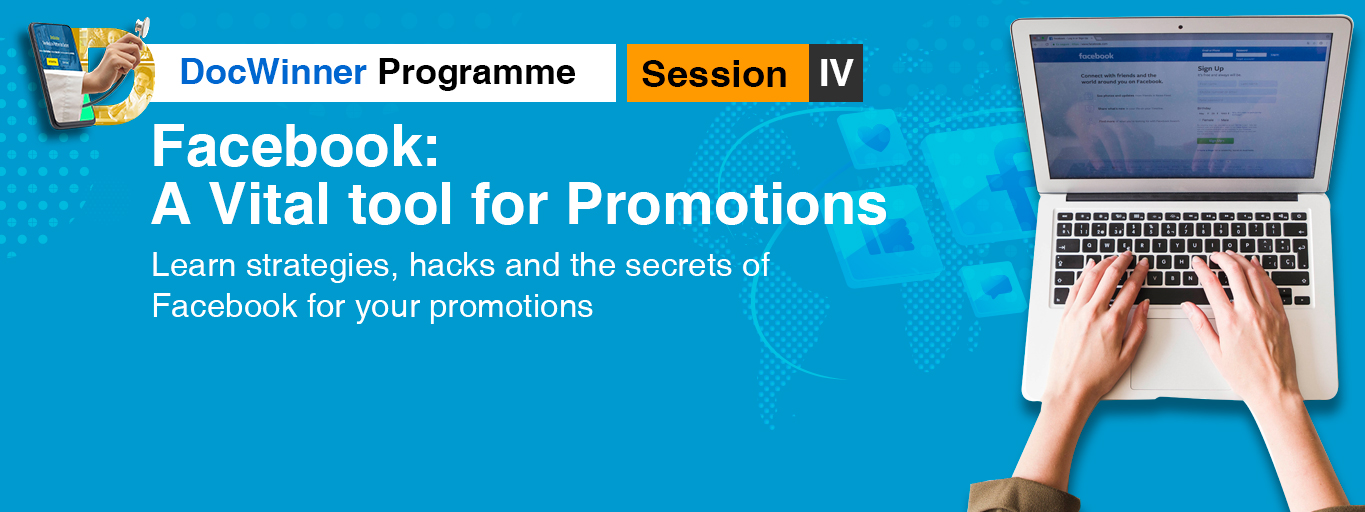 DocWinner Session 4: Facebook: A Vital tool for Promotions