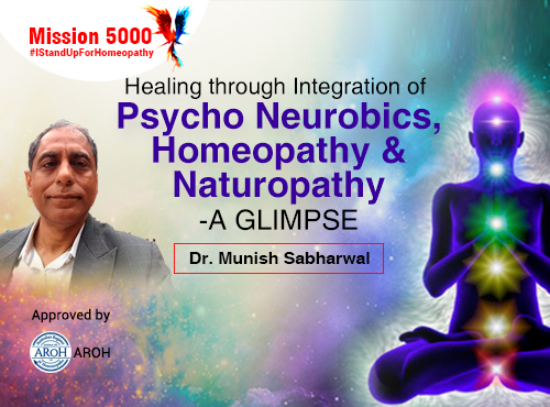 Healing through integration of Psycho-Neurobics, Homeopathy & Naturopathy - A Glimpse