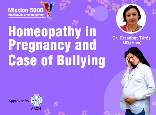 Homeopathy in Pregnancy and Case of Bullying