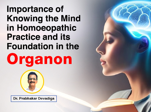 Importance of Knowing the Mind in Homoeopathic Practice and its Foundation in the Organon