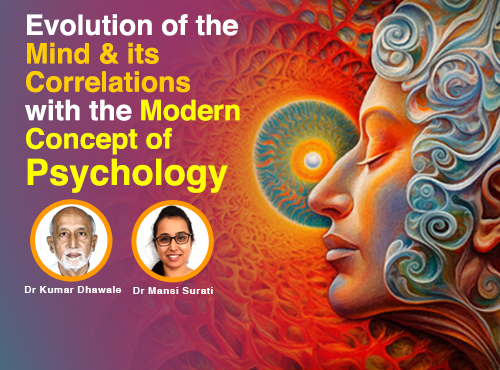 Evolution of the Mind & its correlations with the modern concept of Psychology