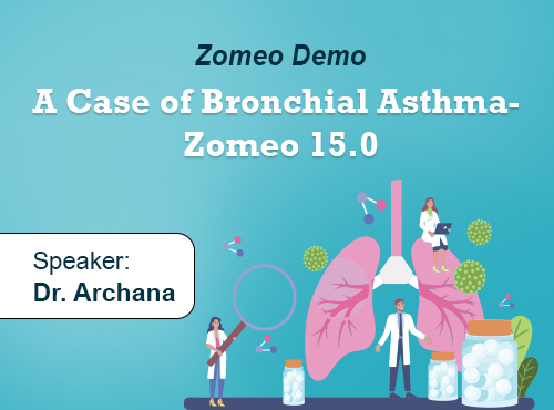 A Case of Bronchial Asthma- Zomeo 15.0